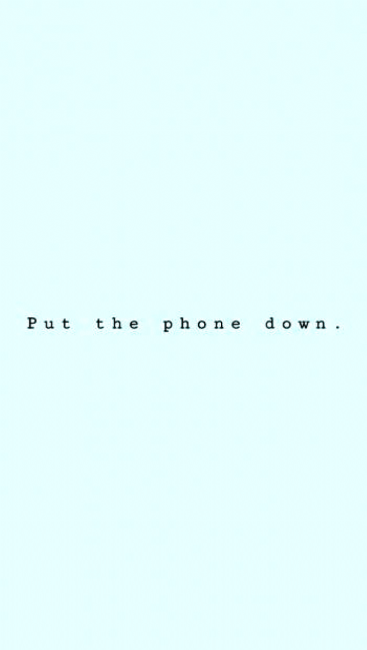 Put The Phone Down Wallpapers Wallpaper Cave