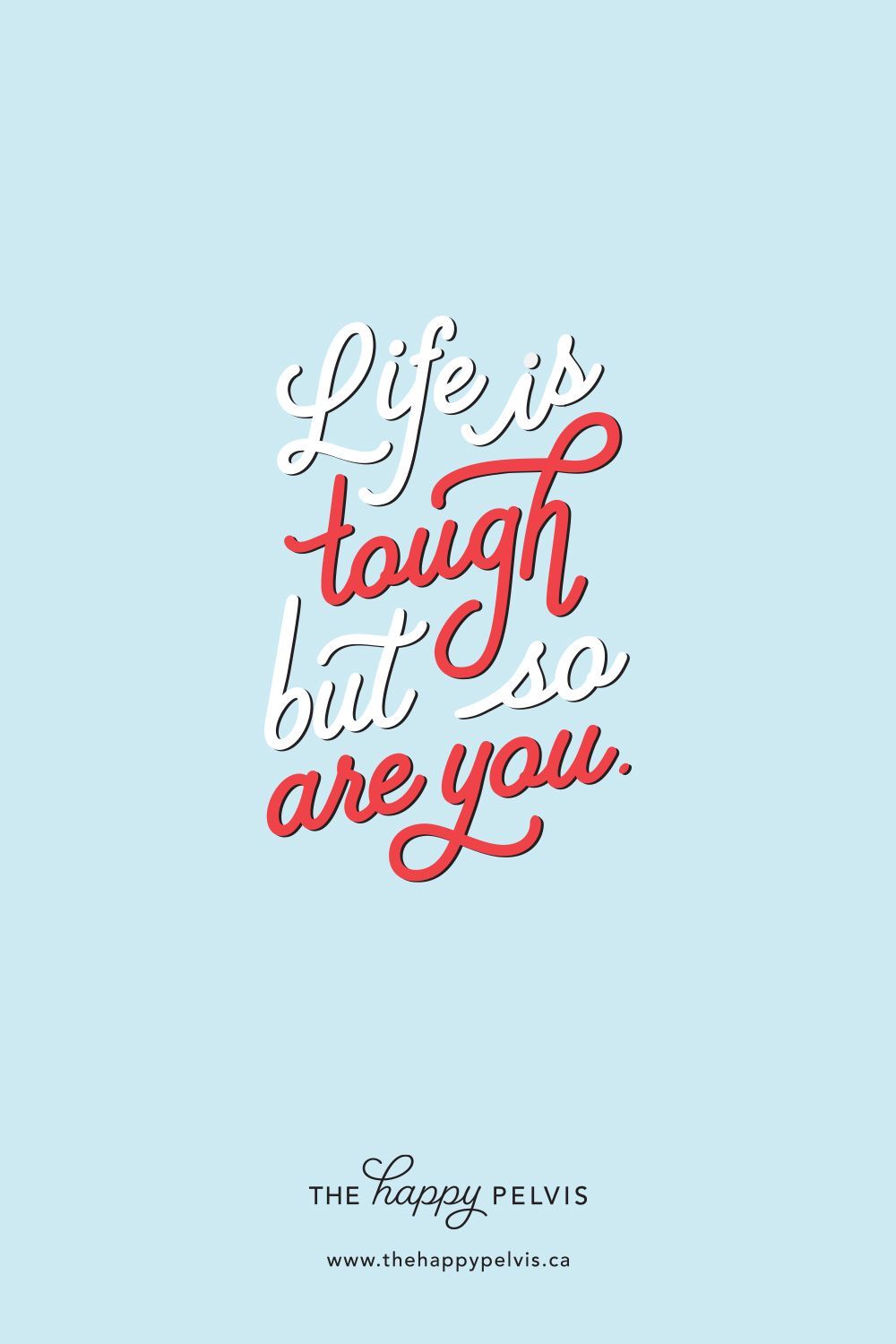 Life Is Tough But So Are You Wallpapers Wallpaper Cave