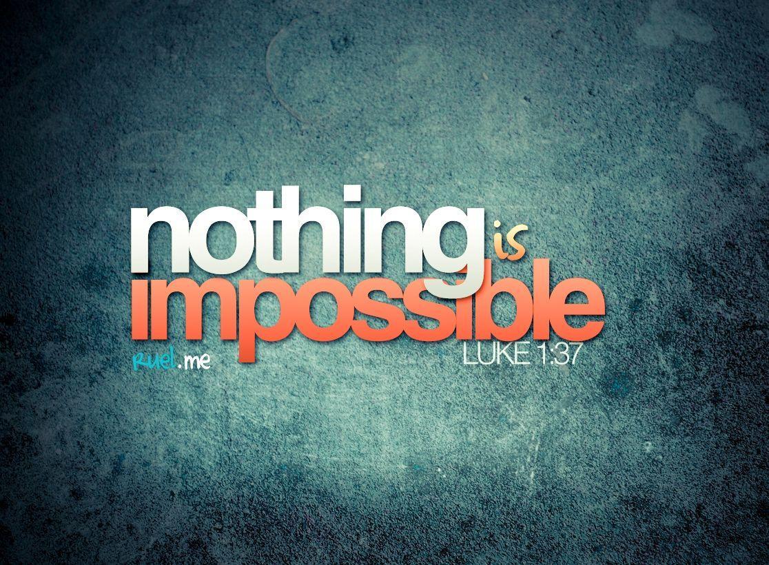 Nothing Is Impossible Wallpapers Wallpaper Cave