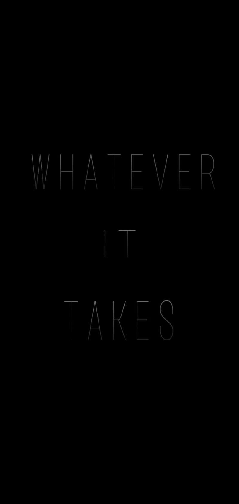 Download Whatever It Takes Cinematic Phone Wallpaper