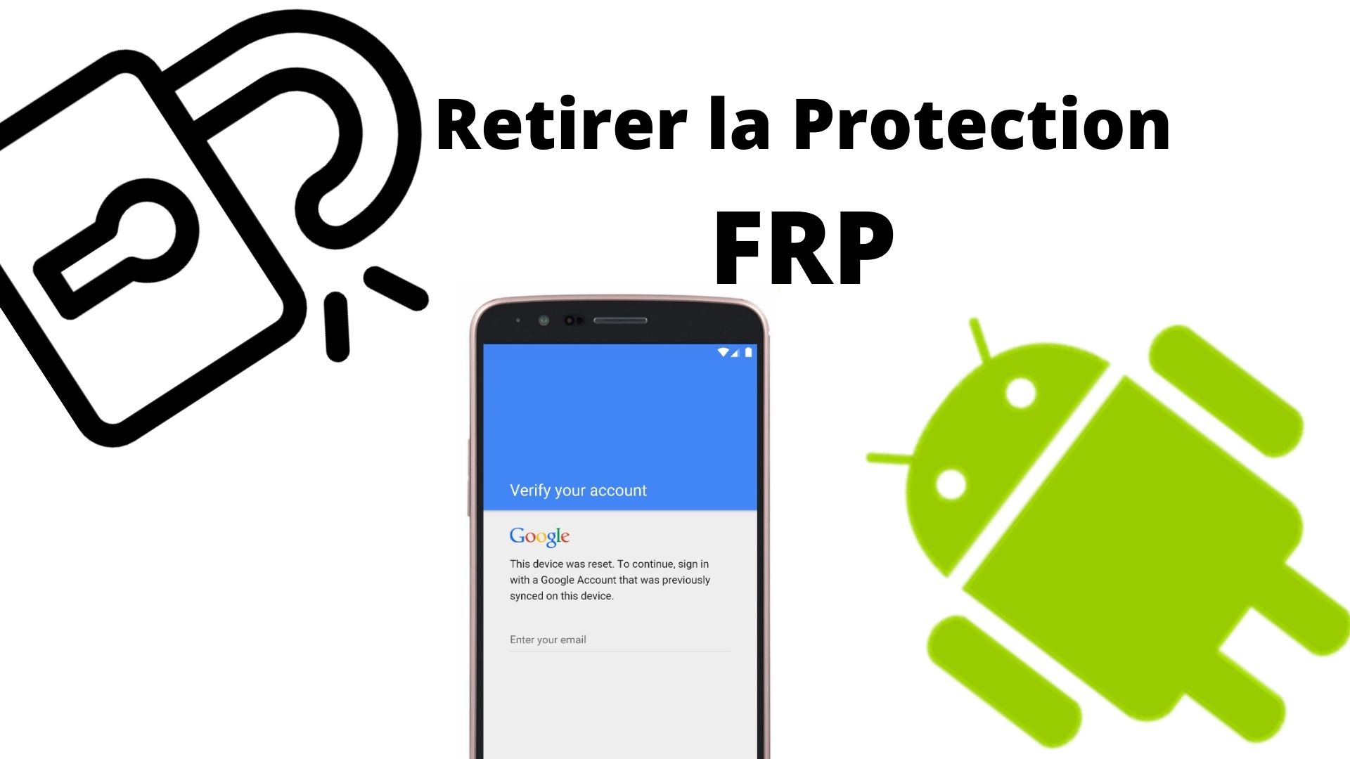 Comment contourner la protection FRP sur Android