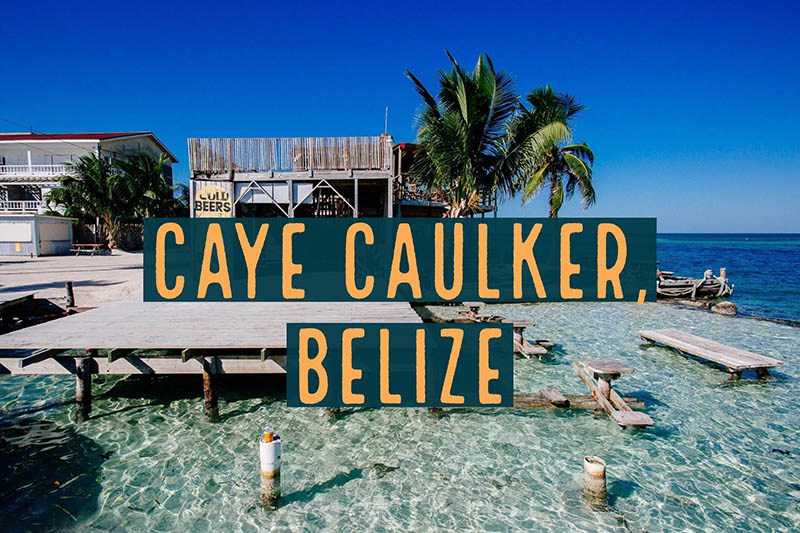 Had a bad week? Book a trip to…Belize! Wanderful Wondering