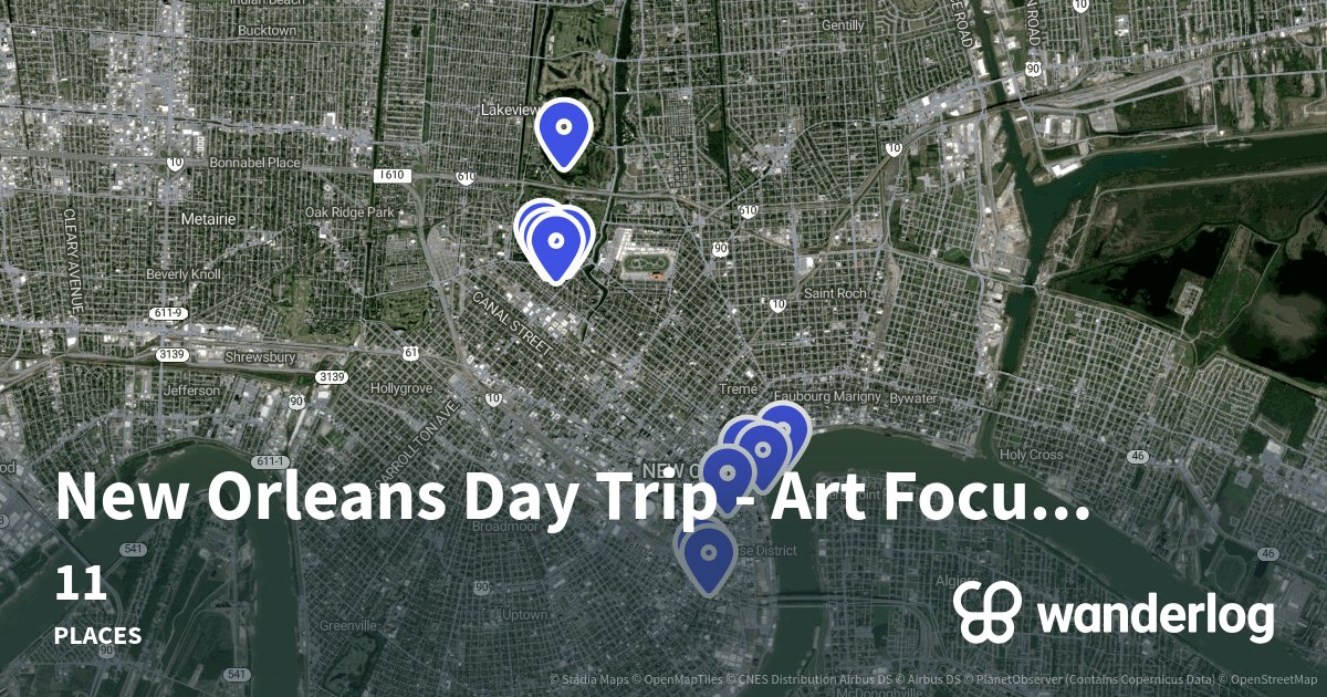 New Orleans Day Trip Art Focus Wanderlog