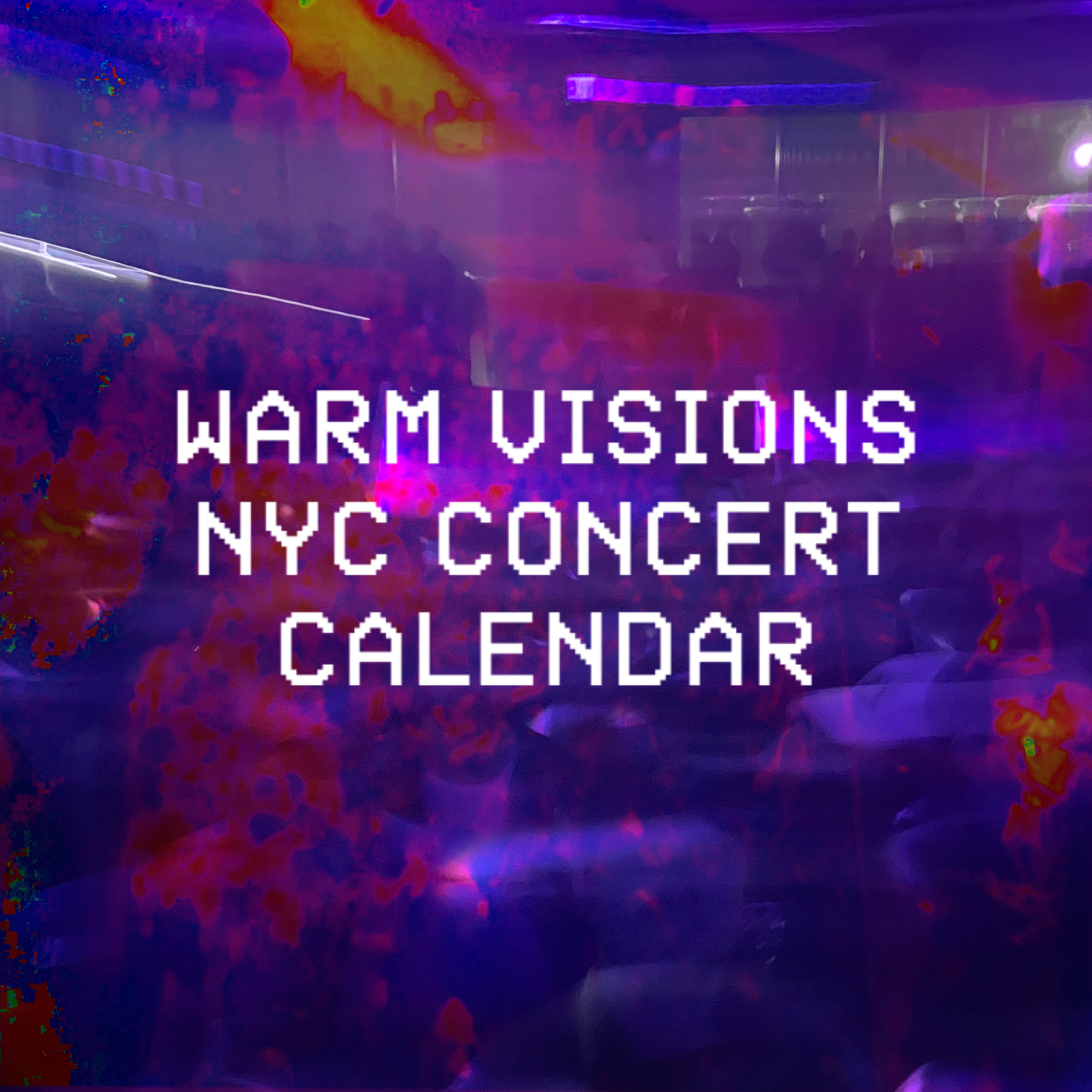 NYC Concert Calendar Warm Visions