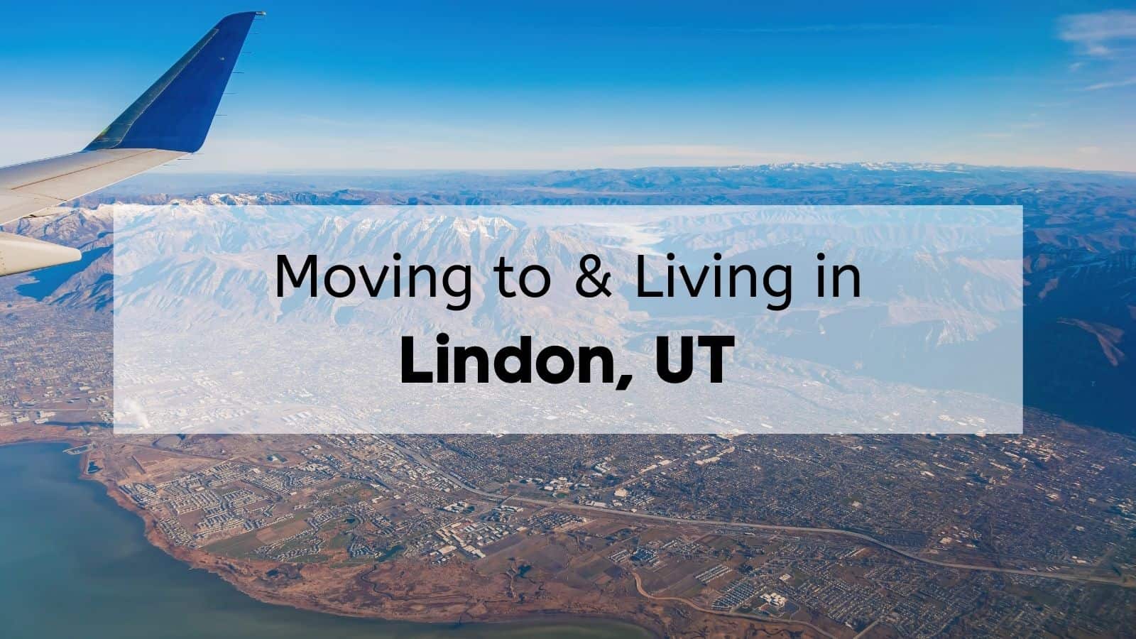 Lindon City UT [2024] 💝 ULTIMATE Living in & Moving to Lindon City Guide