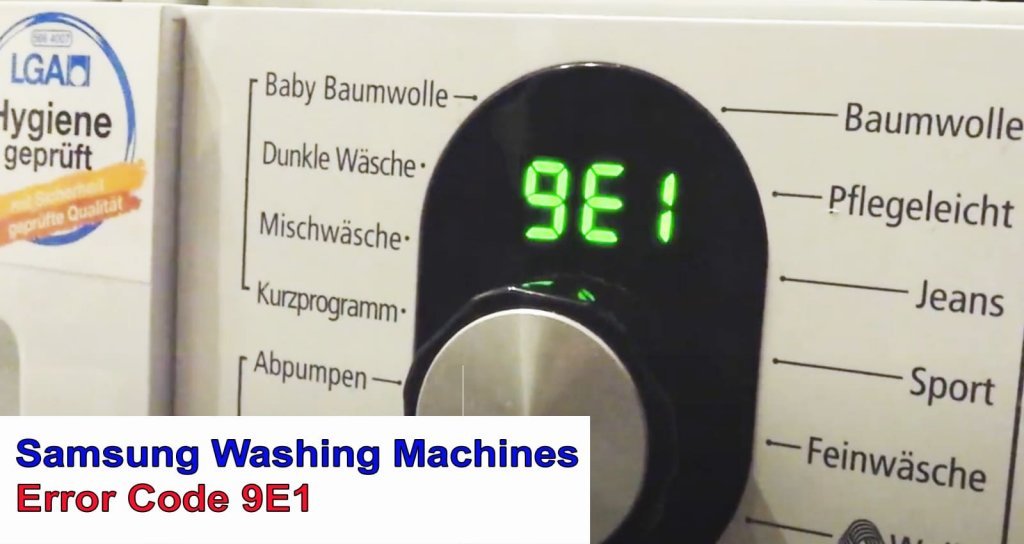 Samsung washer error code 9E1 Washer and dishwasher