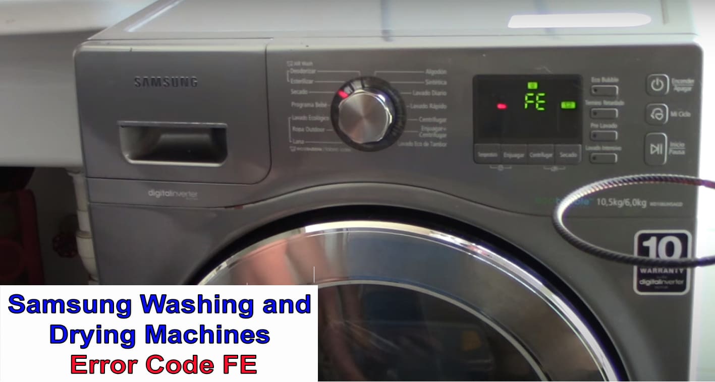 Samsung washing and drying machines error code FE