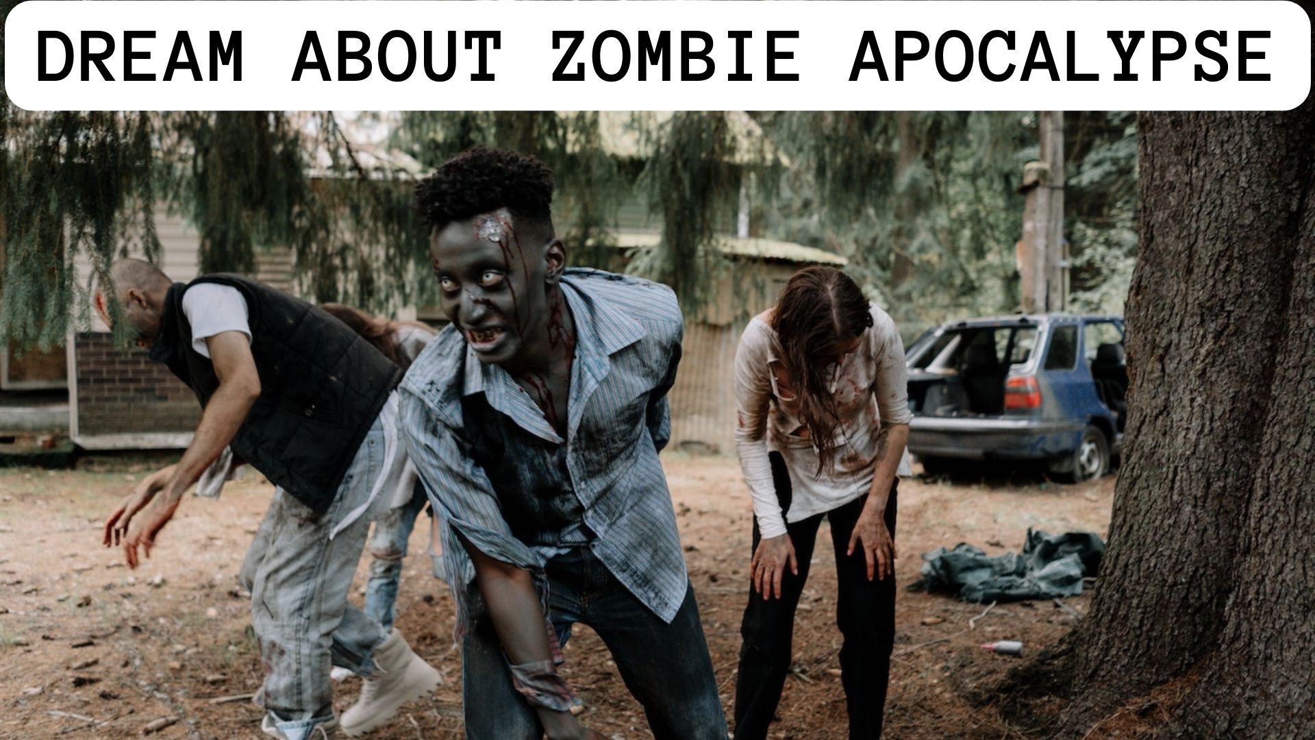 Dream About Zombie Apocalypse Indicates Troubles