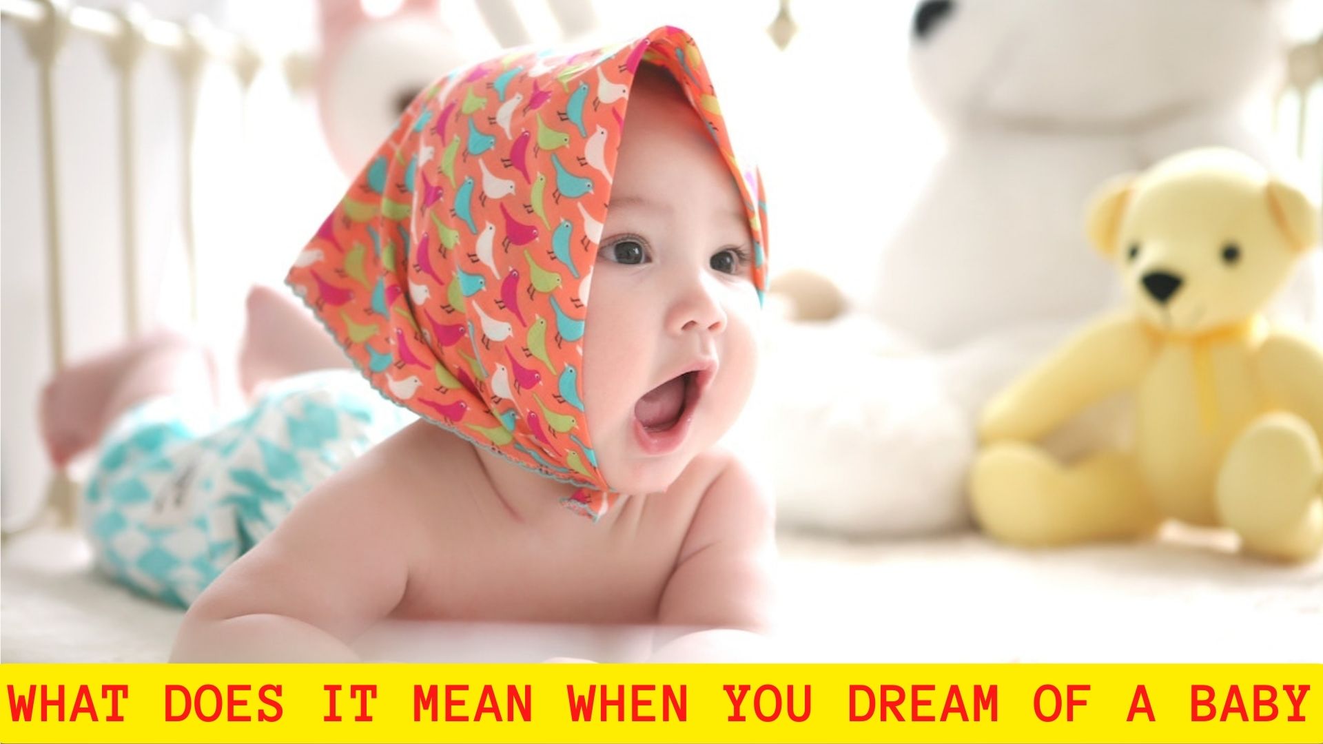 What Does It Mean When You Dream Of A Baby?