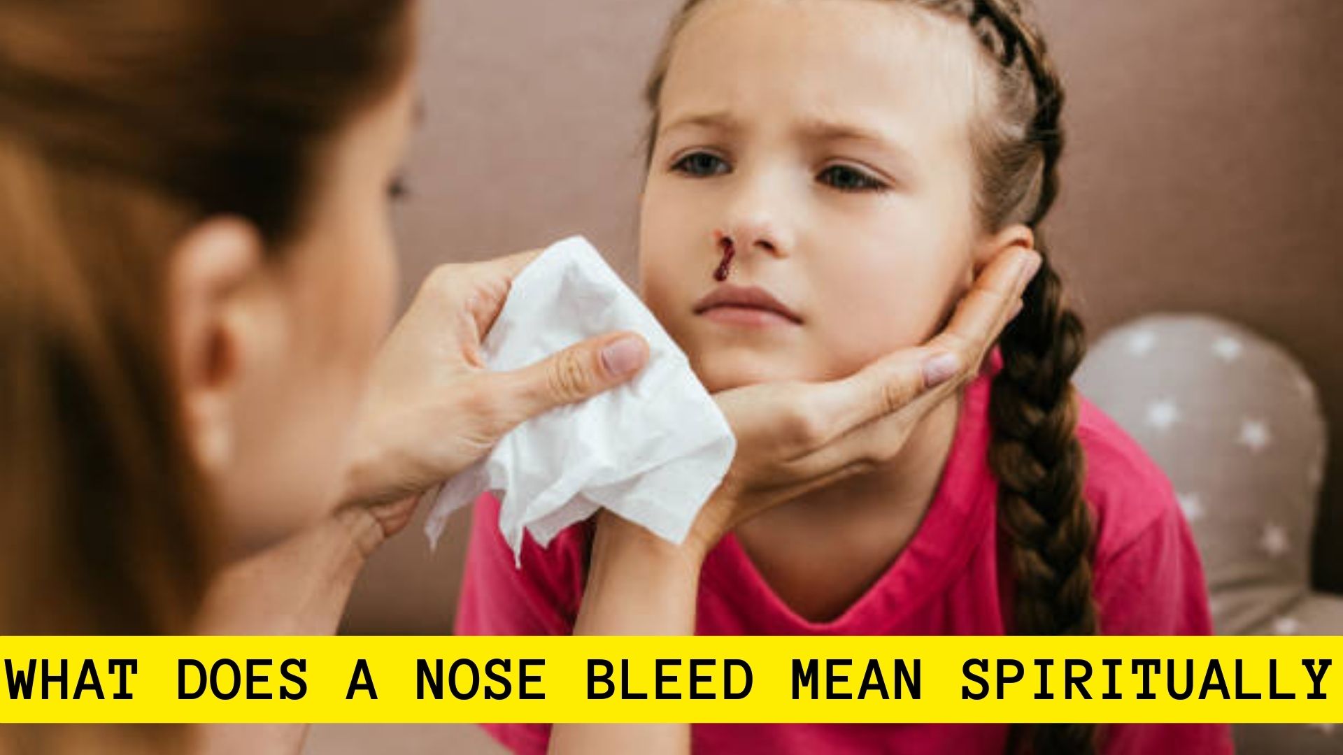 What Does A Nose Bleed Mean Spiritually?