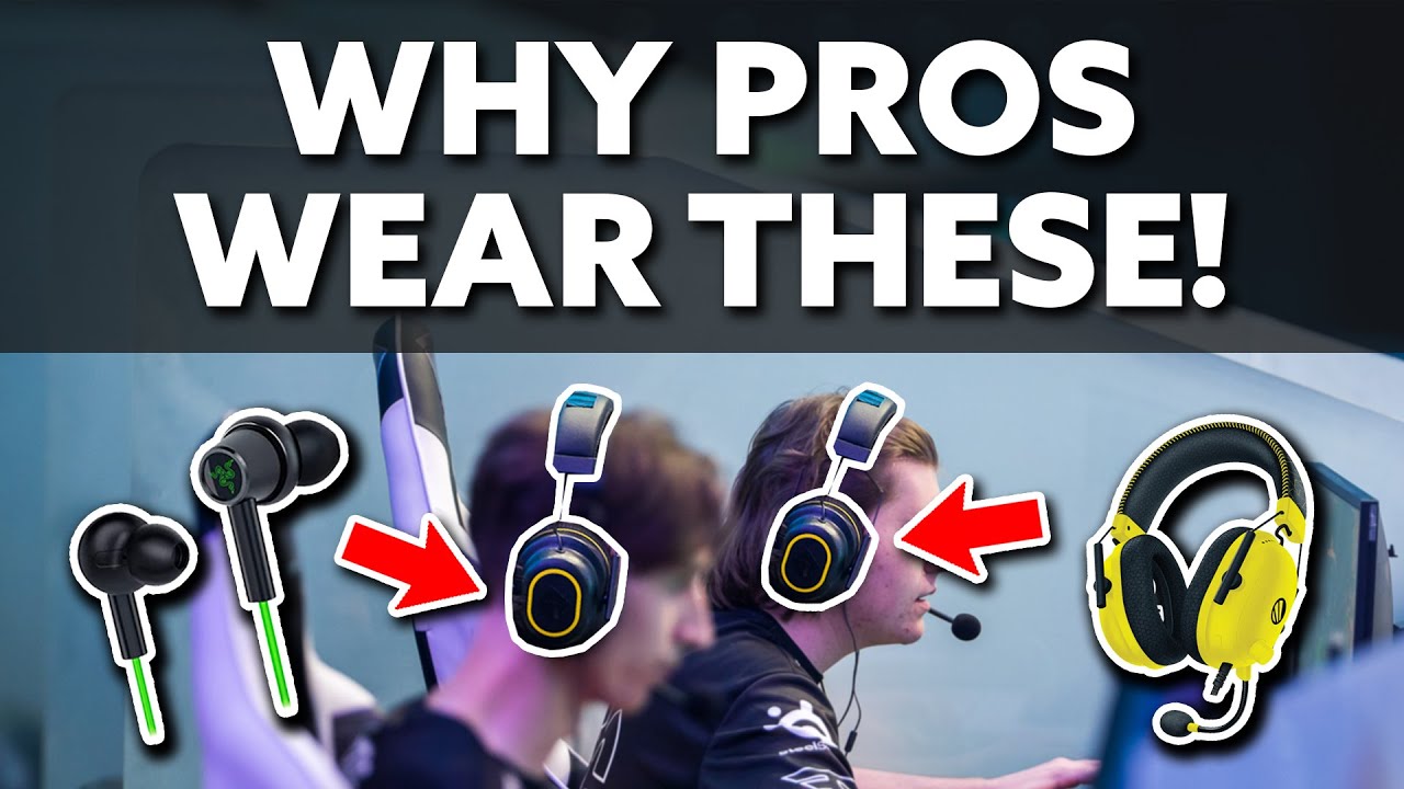 Why Do Pro Gamers Wear Earbuds And Headphones Pro Gaming Success