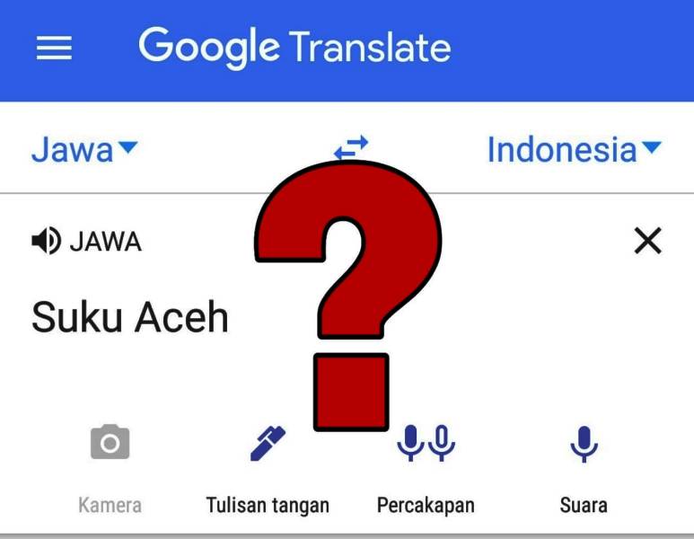 Terjemahan Nyeleneh ‘Aceh’ di Google, Bagaimana Menyikapinya? | Waspada Aceh