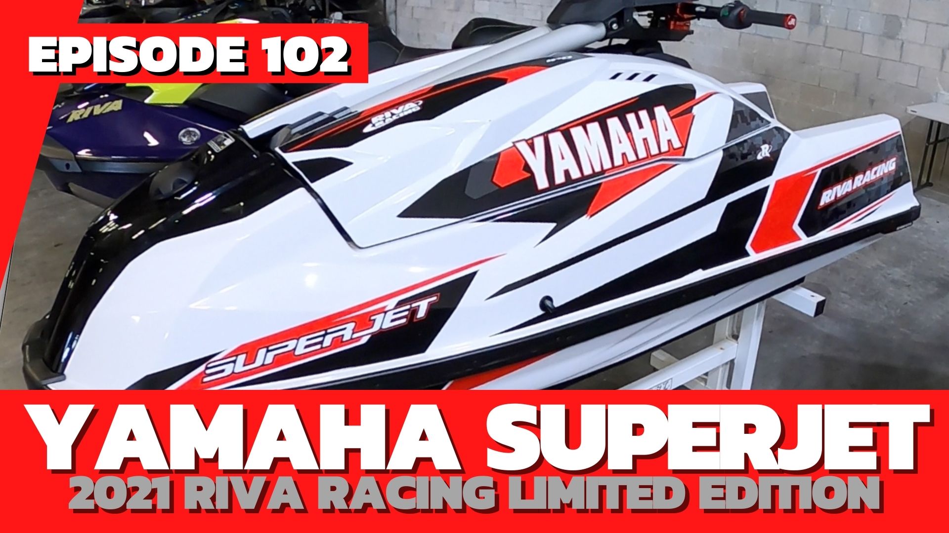 Gallery RIVA Racing Limited Edition Yamaha SuperJet Build (Video