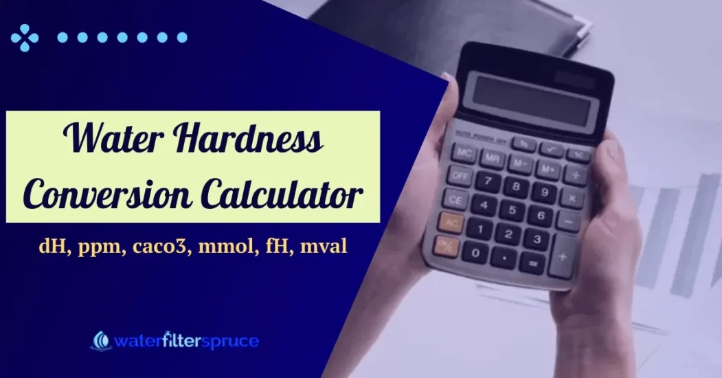 Water Hardness Conversion Calculator DH, Ppm, Caco3, Mmol, FH, Mval