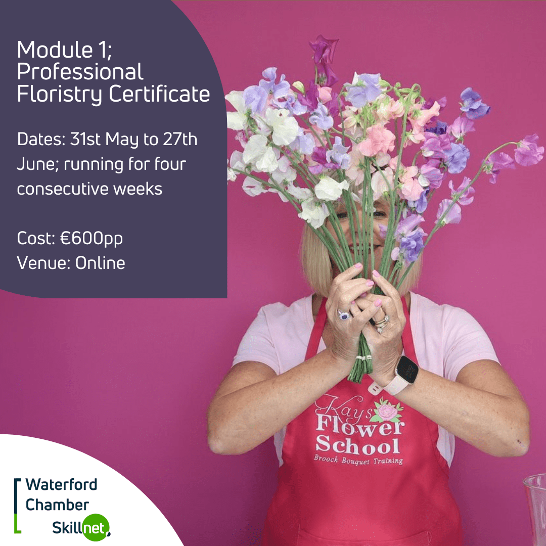 Module 1 Professional Floristry Certificate Waterford Chamber