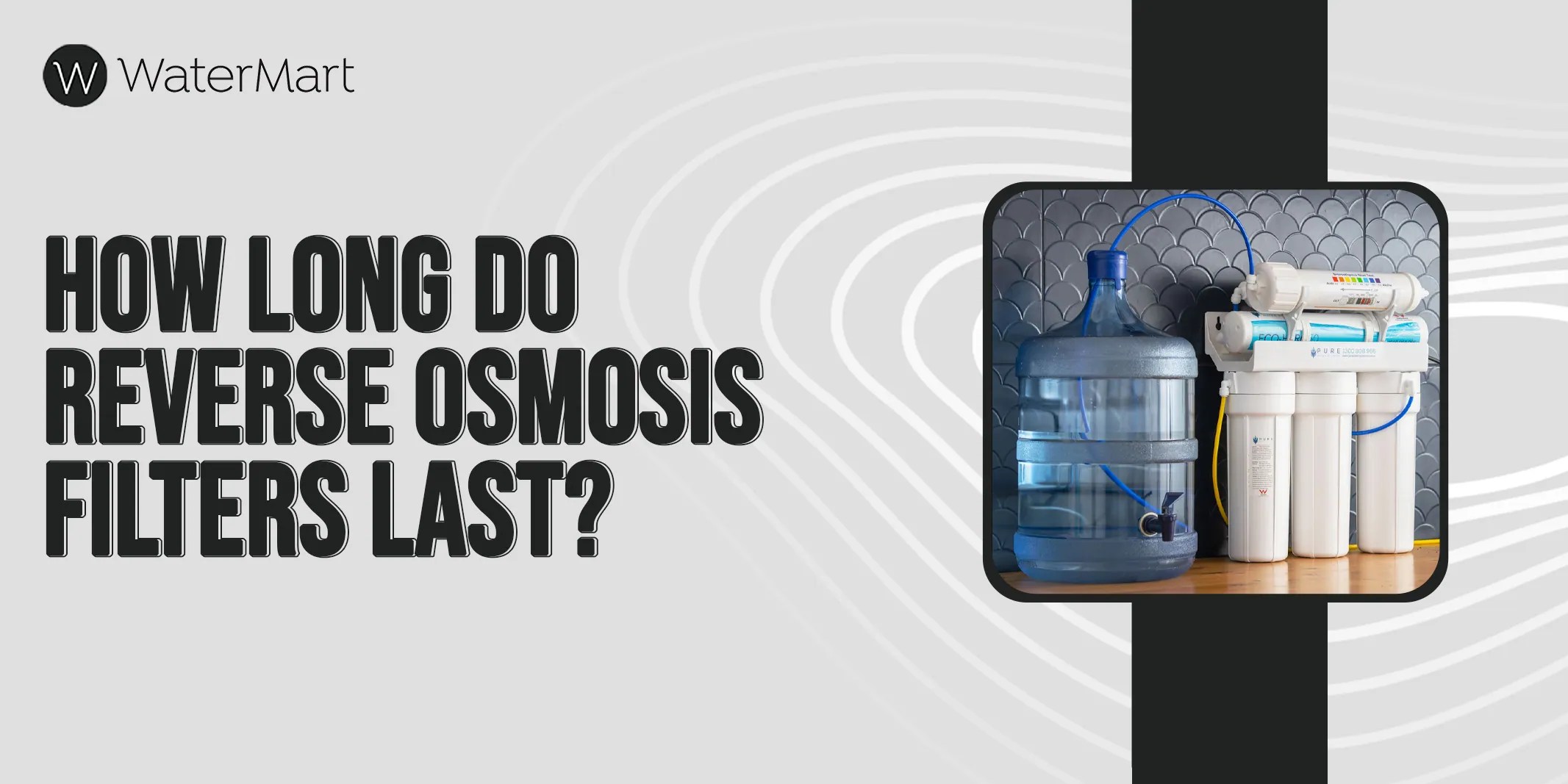 How Long Do Reverse Osmosis Filters Last? WaterMart