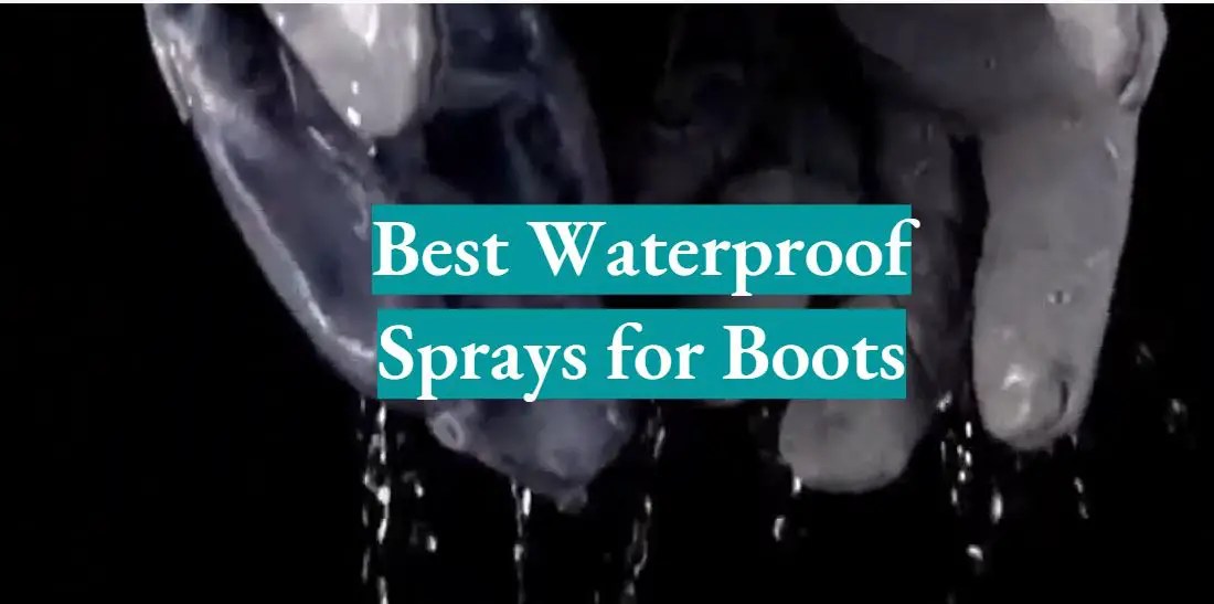 Top 5 Best Waterproof Sprays for Boots [June 2024 Review] WaterproofWiki