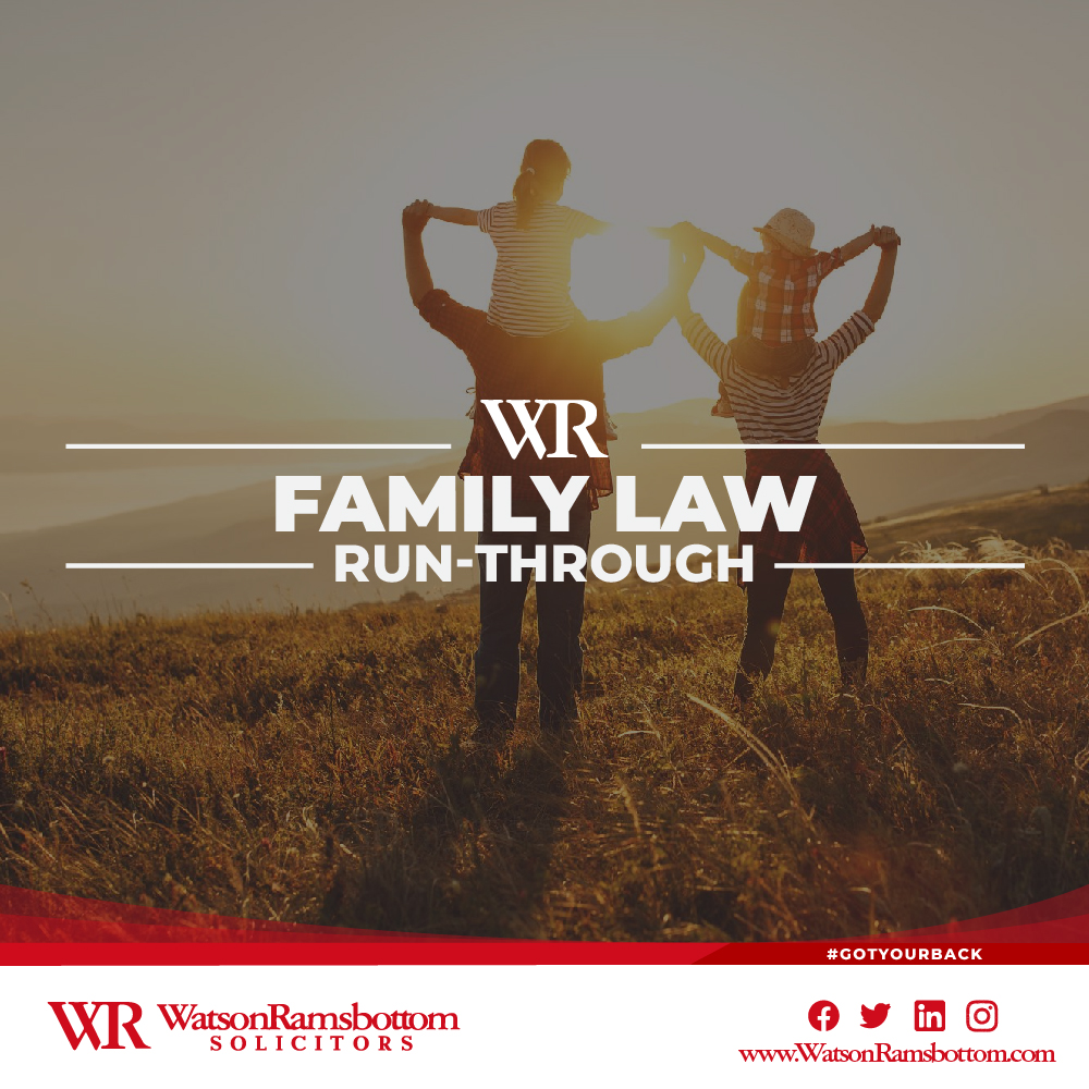 Family Law Recap Part 2 Watson Ramsbottom Solicitors