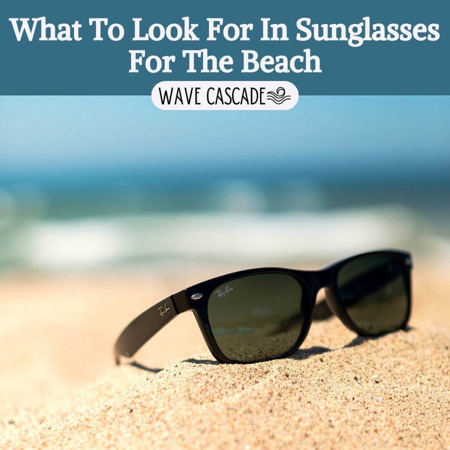 Choosing the Perfect Sunglasses for Beach Days Balance Style