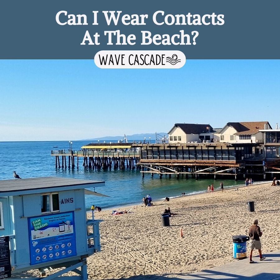 Can I Wear Contacts To The Beach? Balancing Eye Protection with Visual