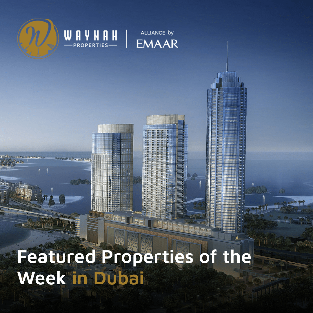 Featured Properties of the Week in Dubai Waynah Properties LLC