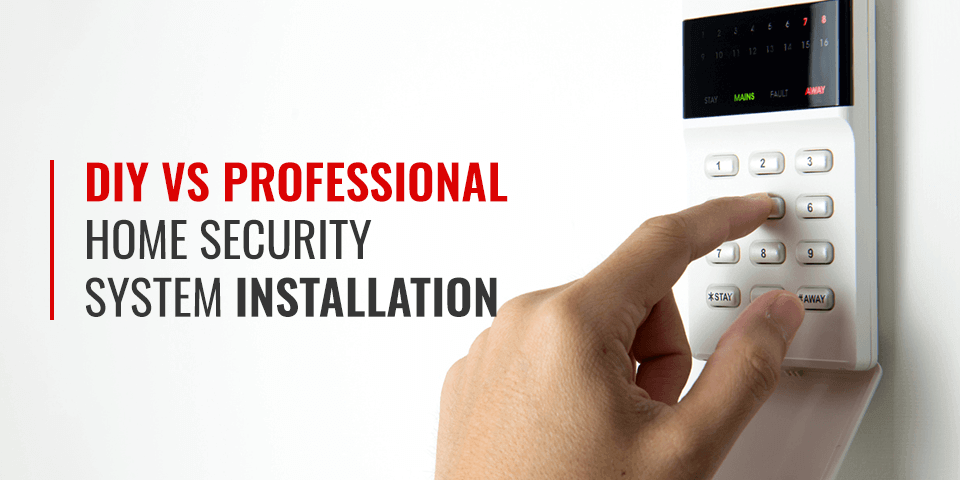 DIY vs. Professional Security System Installation Wayne Alarm