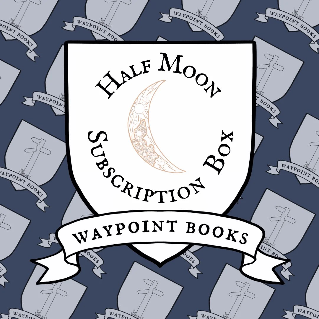 Half Moon Subscription Box Waypoint Books