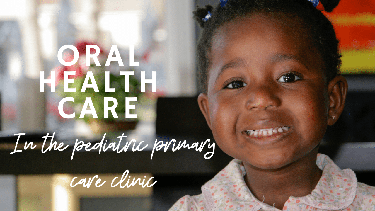 Oral Health Care in the Pediatric Primary Care Office WCAAP