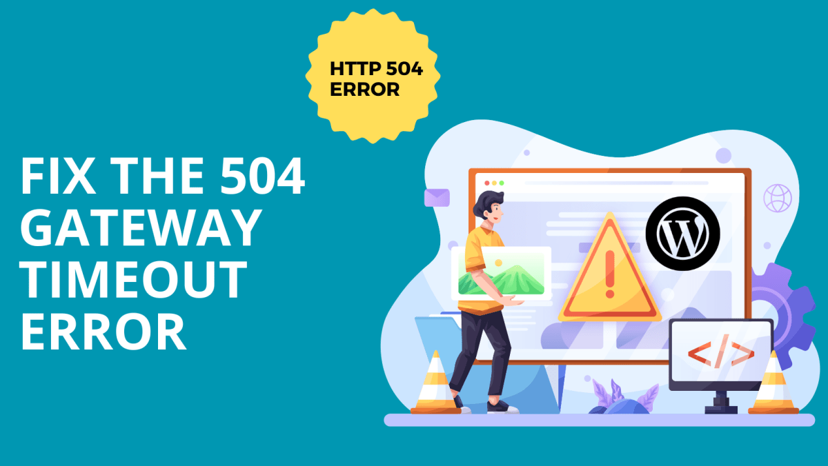 Fix the 504 gateway timeout error in WordPress best guide