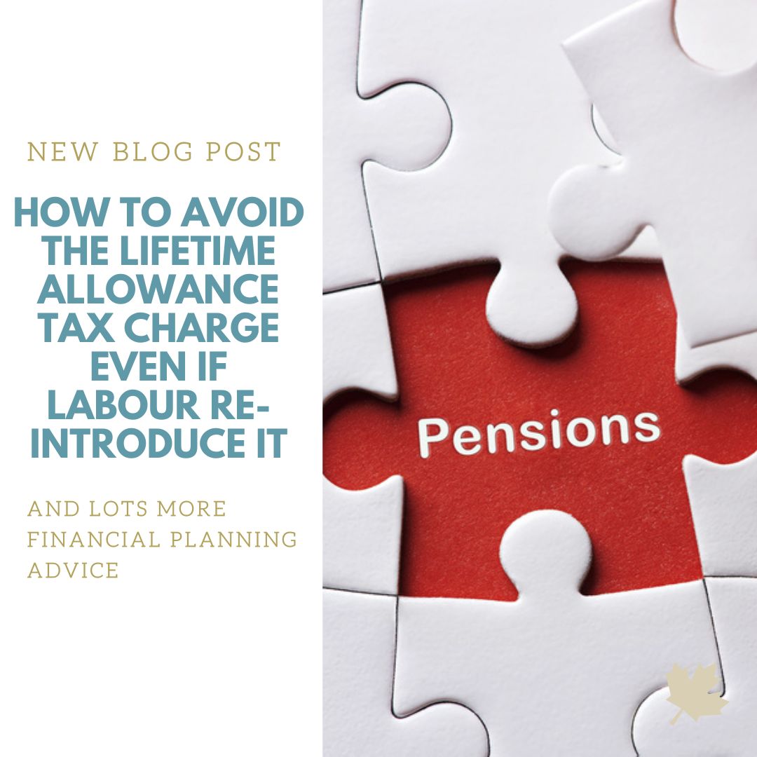 How to avoid the Lifetime Allowance Tax charge even if Labour reintroduce it Wealth and Tax