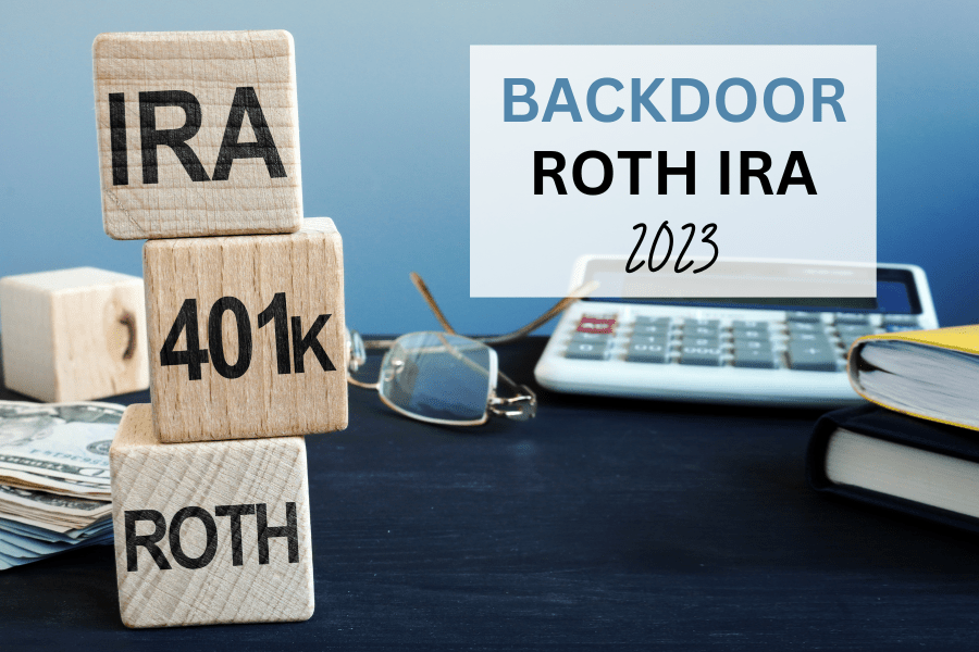 How to do a Backdoor Roth IRA 2023 to Wealth & Wardrobe