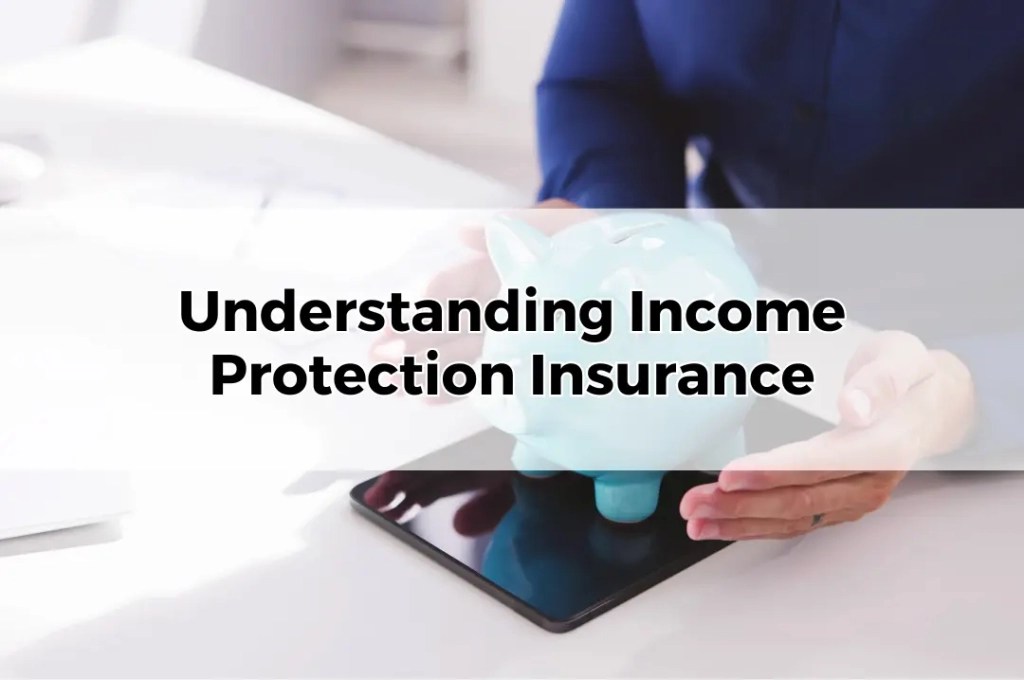 Understanding Protection Insurance » Wealth Factory