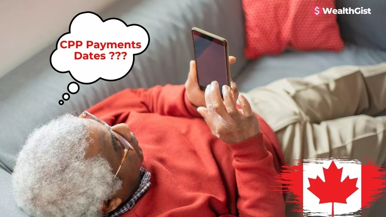 CPP Payment Dates 2023 When Am I Getting Paid?