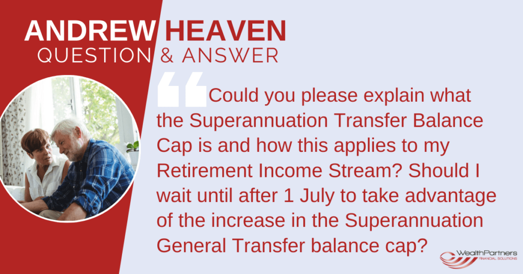 Superannuation Transfer Balance Cap WealthPartners Financial Solutions