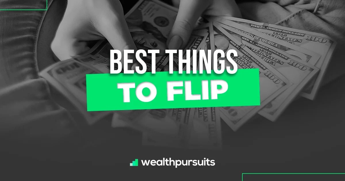 Best Things To Flip 36 Items To Buy And Sell For MORE