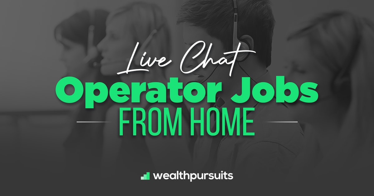 Live Chat Operator Jobs From Home 7 TOP Choices