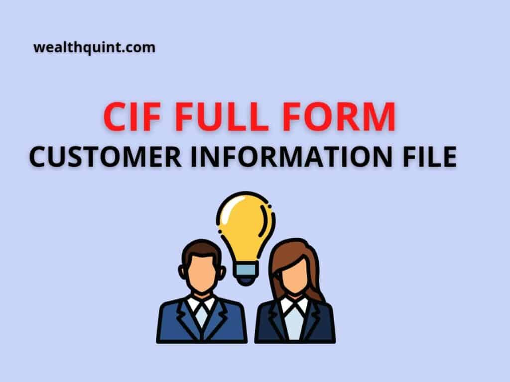 CIF Full Form Customer Information File Wealth Quint