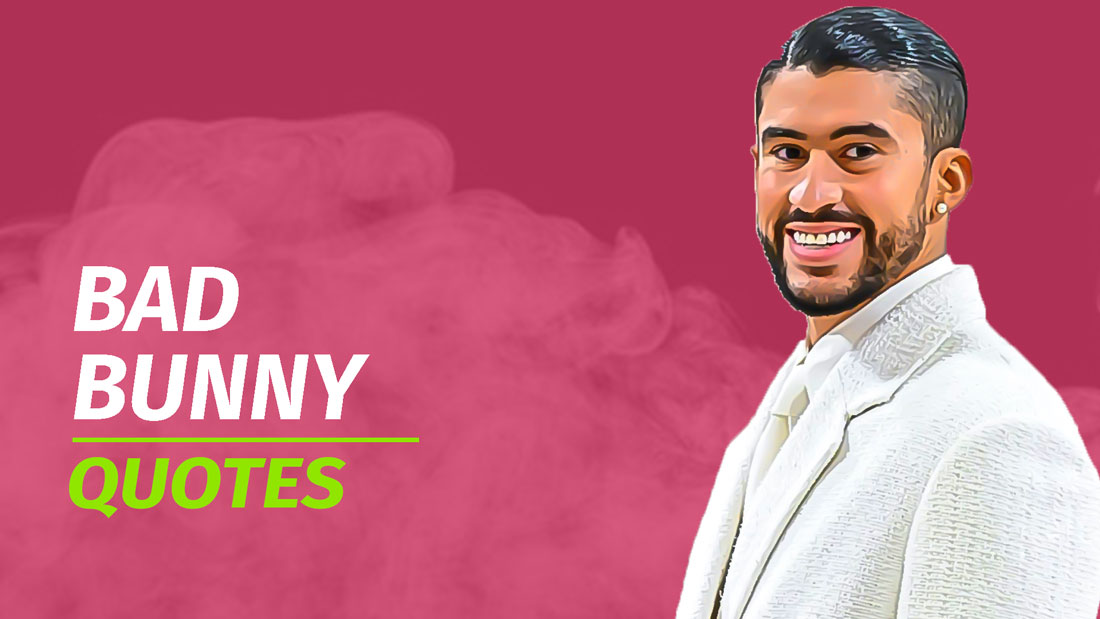 35 Bad Bunny Quotes (with Commentary) Wealth Rector