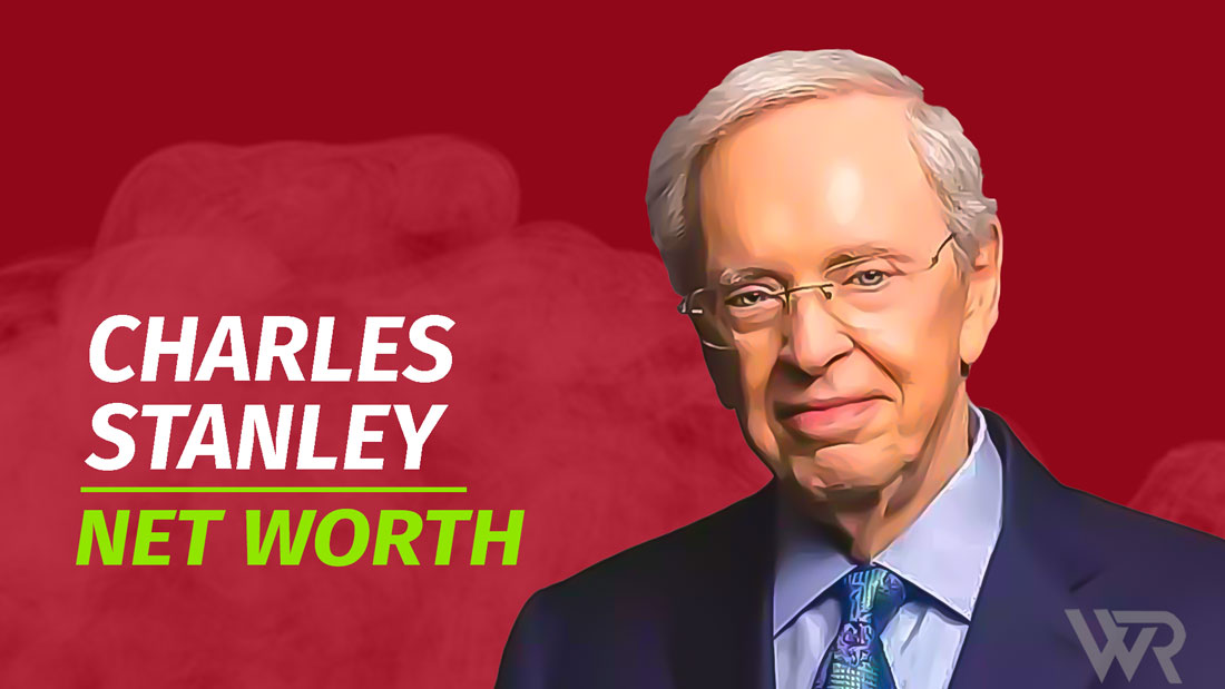Charles Stanley Net Worth & Achievements (1932 2023) Wealth Rector