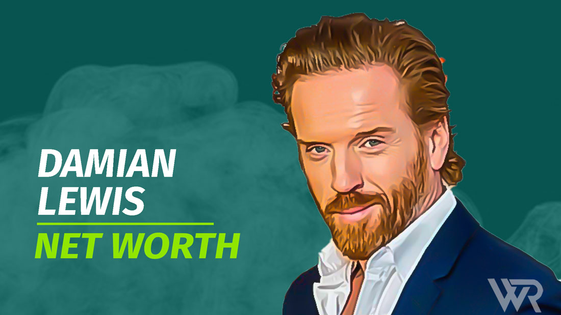 Damian Lewis Net Worth & Achievements (Updated 2025) Wealth Rector