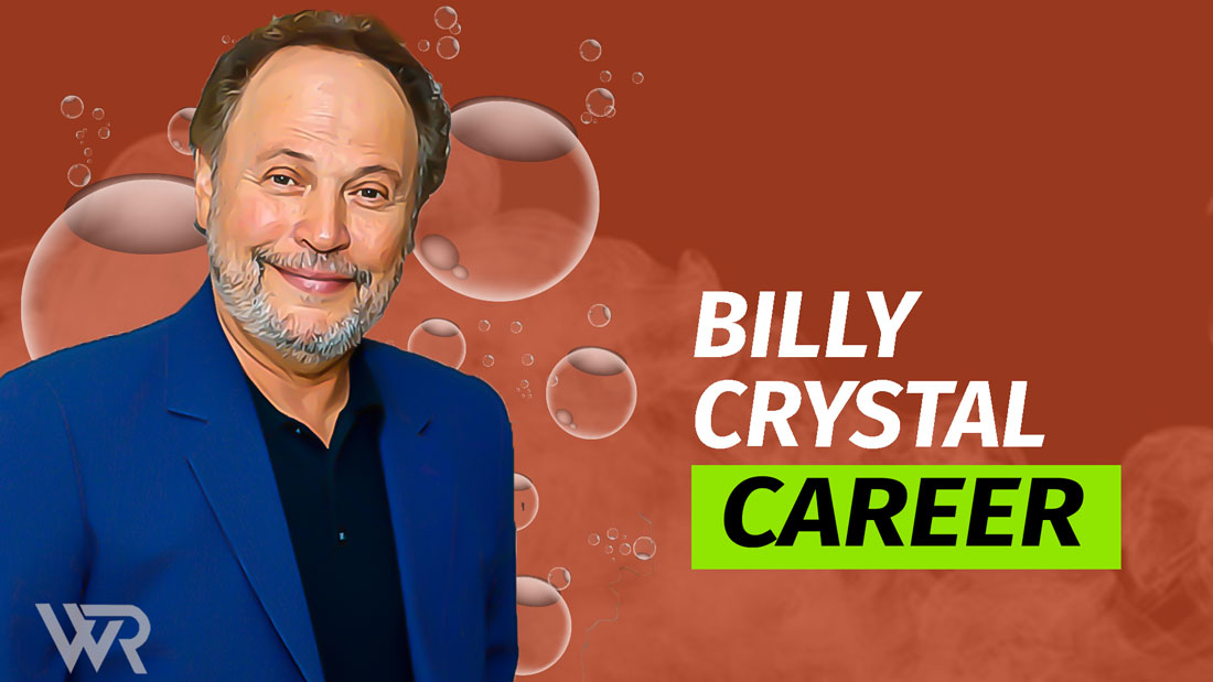Billy Crystal Net Worth & Achievements (Updated 2024) Wealth Rector