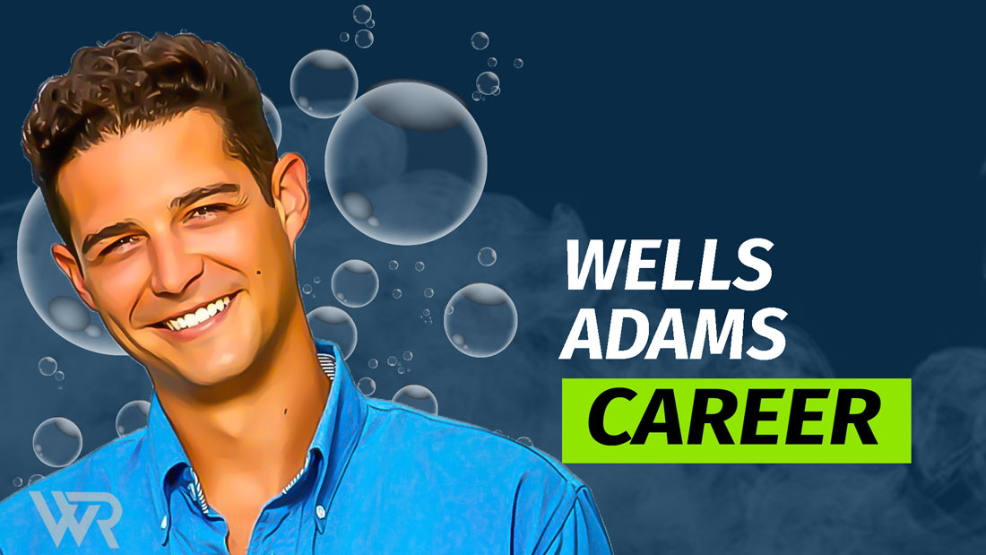 Wells Adams Net Worth & Achievements (Updated 2024) Wealth Rector