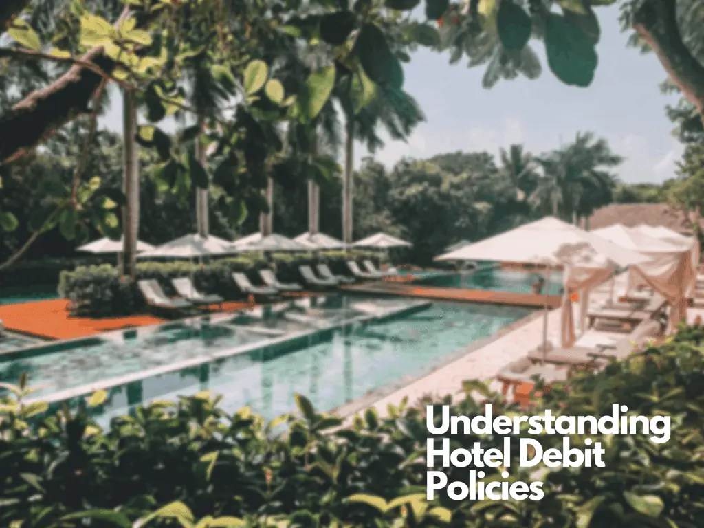 Do Hotels Accept Debit Cards & Credit Cards? All You Need to Know