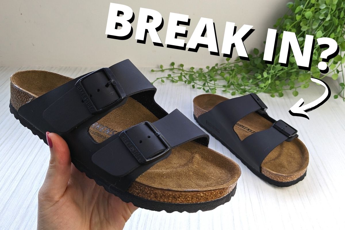 How To Break In Birkenstocks Fast 10 Ways (My Experience) Wearably