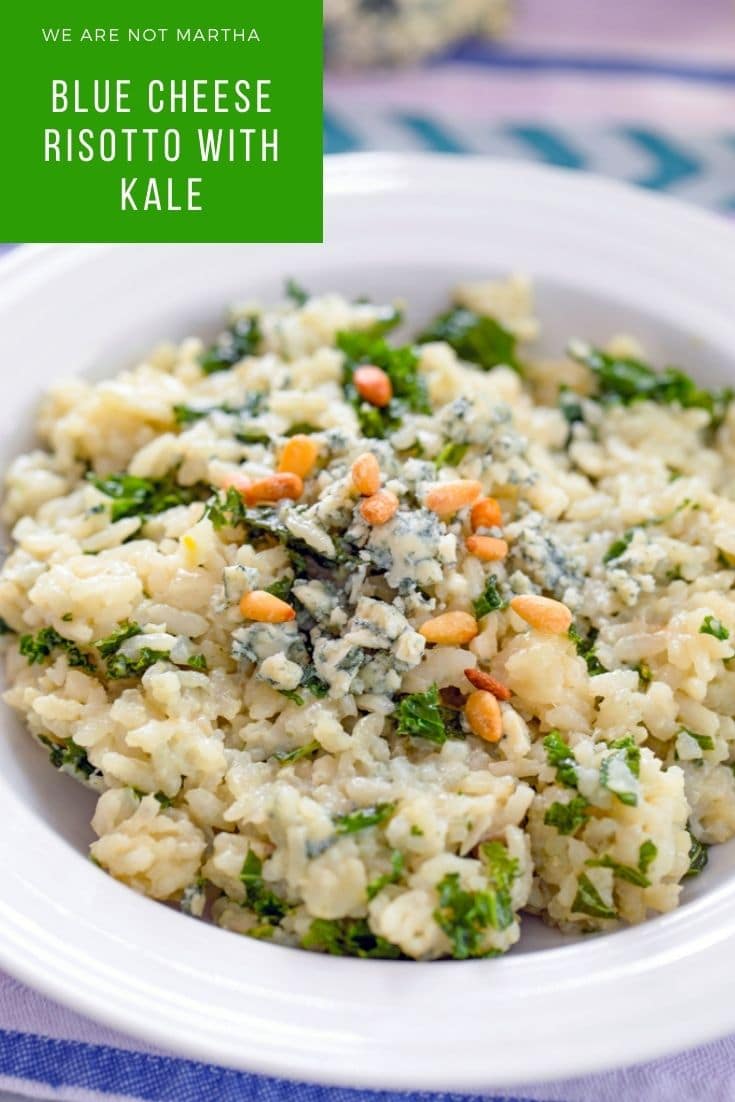 Blue Cheese Risotto with Kale Recipe We are not Martha