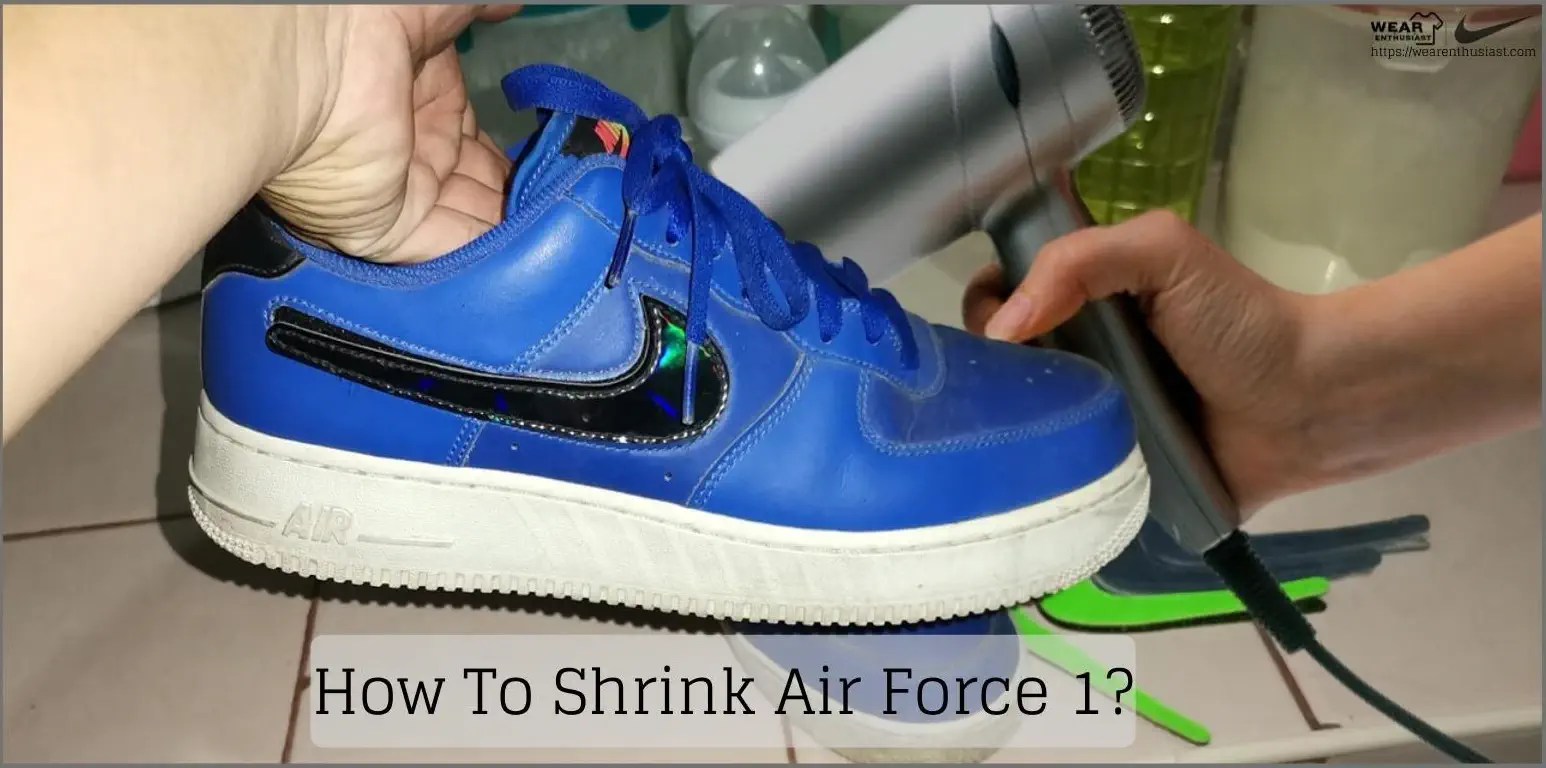 3 Easy Ways to Shrink Air Force 1 Guide)