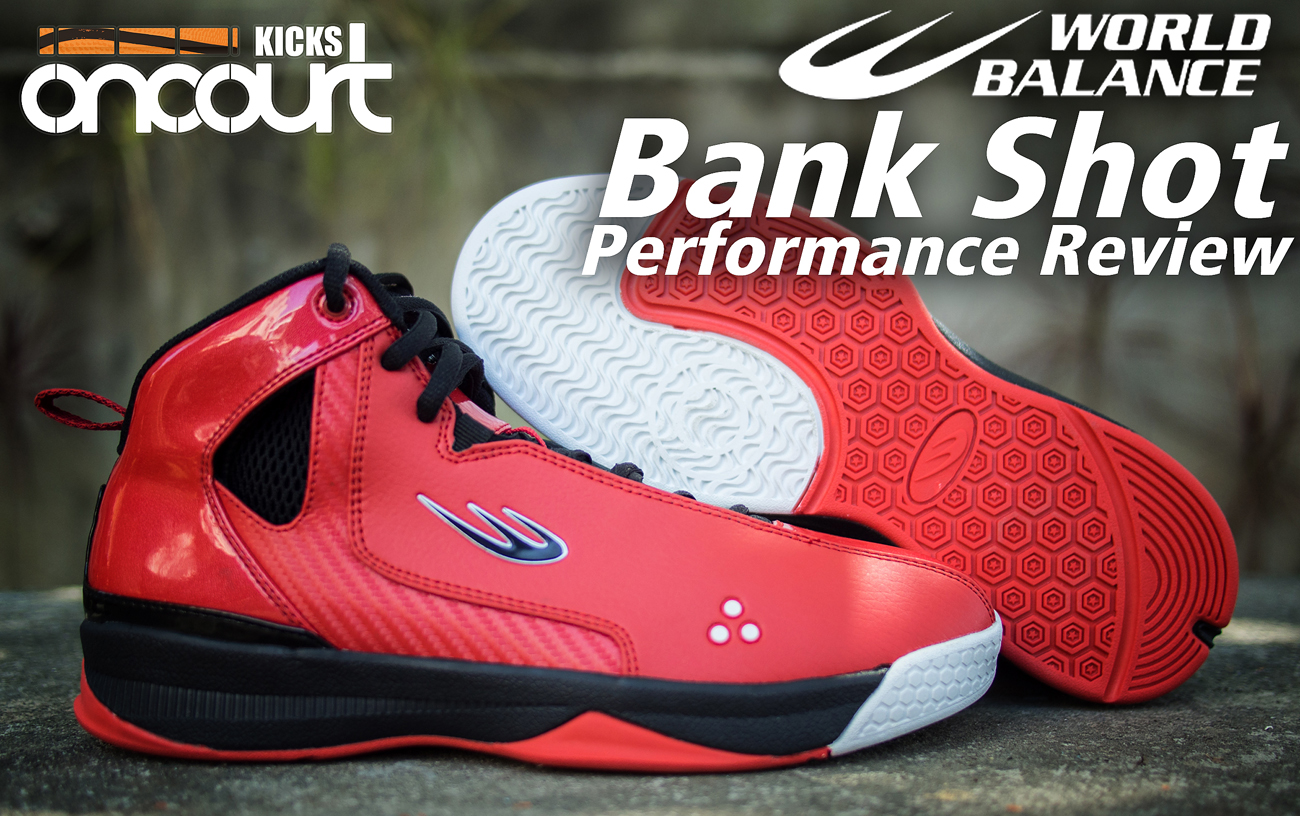 World Balance Bank Shot Performance Review WearTesters