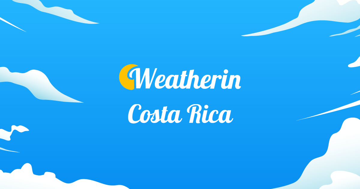 Weather in Costa Rica and Current Conditions