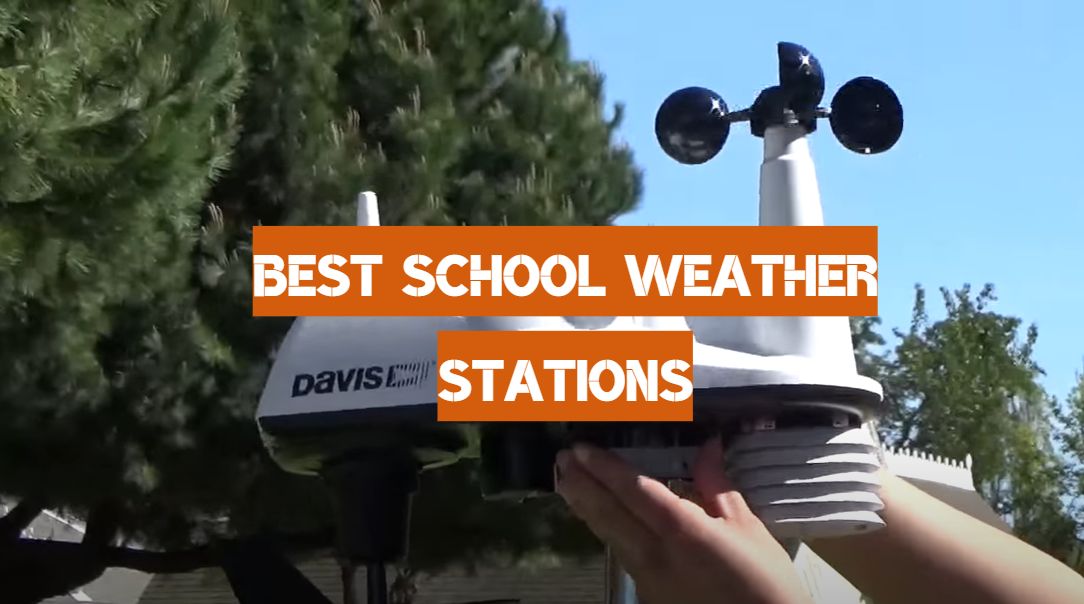 Top 5 Best School Weather Stations [June 2024 Review] WeatherStationPro