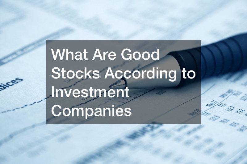 What Are Good Stocks According to Investment Companies  Lib